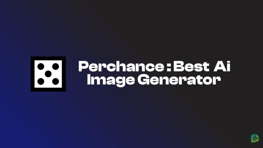 Role of AI Image Generator in Perchance You Should Know!